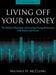 Living Off Your Money: The Modern Mechanics of Investing During Retirement with Stocks and Bonds by Michael H. McClung