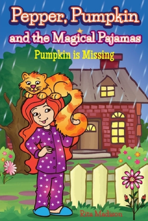 Pepper, Pumpkin and the Magical Pajamas: Pumpkin is Missing by Rita Madison