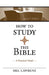 How to Study the Bible: A Practical Guide by Mel Lawrenz
