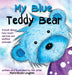 My Blue Teddy Bear by Maria Reyes Laughlin