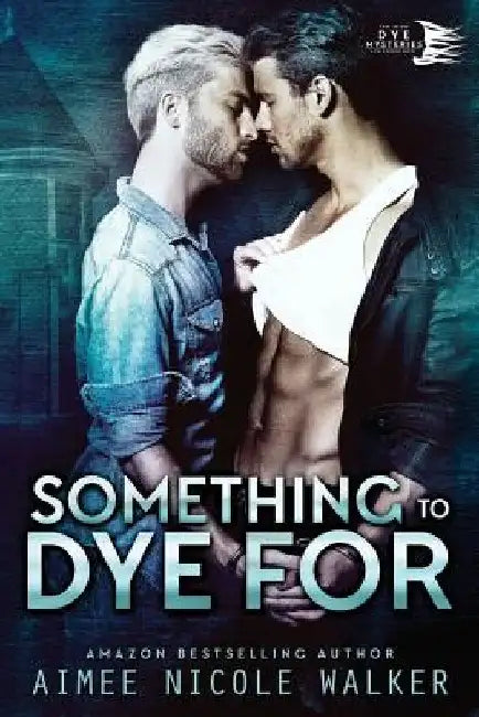 Something to Dye For (Curl Up and Dye Mysteries, #2) by Aimee Nicole Walker