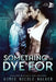 Something to Dye For (Curl Up and Dye Mysteries, #2) by Aimee Nicole Walker