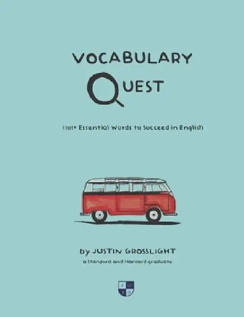 Vocabulary Quest: 1101+ Essential Words to Succeed in English by Justin Grosslight