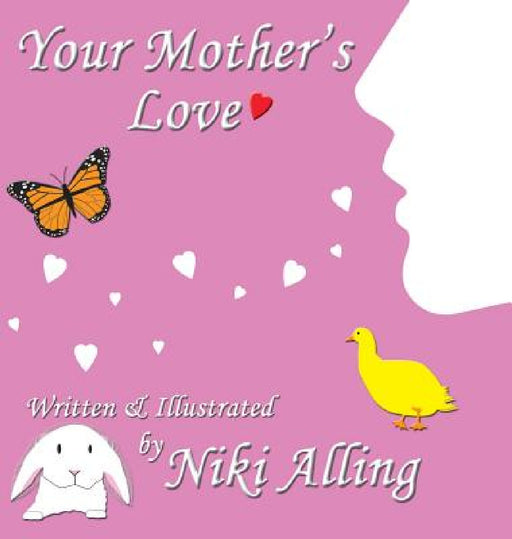 Your Mother's Love by Niki Alling