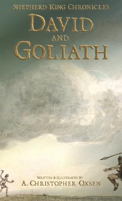 David and Goliath by A. Christopher Oxsen, A. Christopher Oxsen