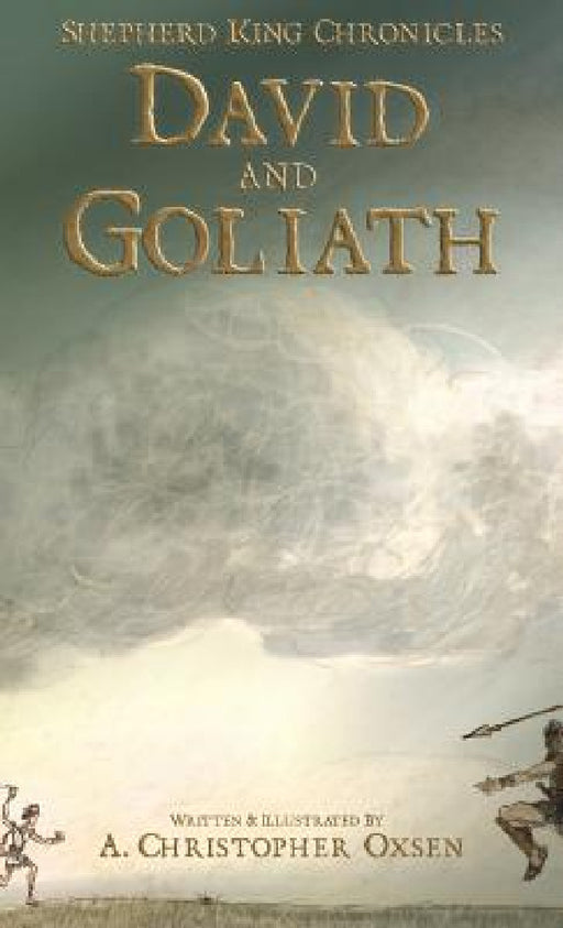 David and Goliath by A. Christopher Oxsen, A. Christopher Oxsen