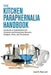 The Kitchen Paraphernalia Handbook: Hundreds of Substitutions for Common and Uncommon Utensils, Gadgets, Tools, and Techniques by Jean B. MacLeod