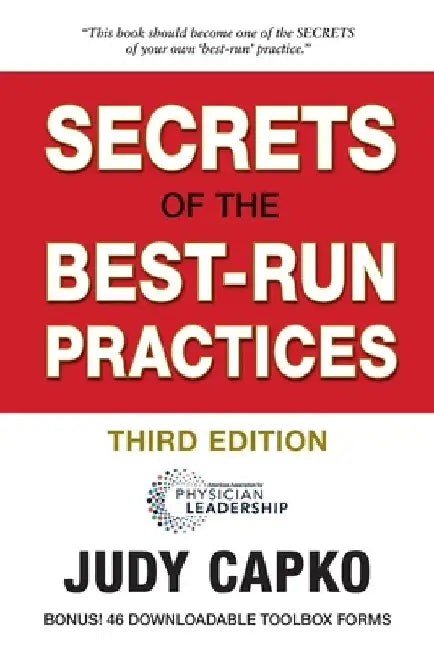 Secrets of the Best-Run Practices, 3rd Edition by Judy Capko