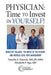 Physician: Time to Invest in Yourself!: Work-Life Balance, the Needs of the Patient, and Medical-Legal Risk Management by Timothy E. Paterick
