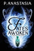 Fates Awoken (Fates Aflame, Book 2) by P. Anastasia