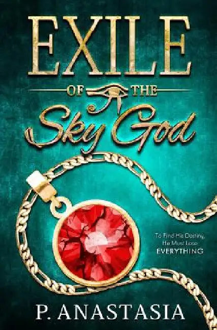 Exile of the Sky God by P. Anastasia