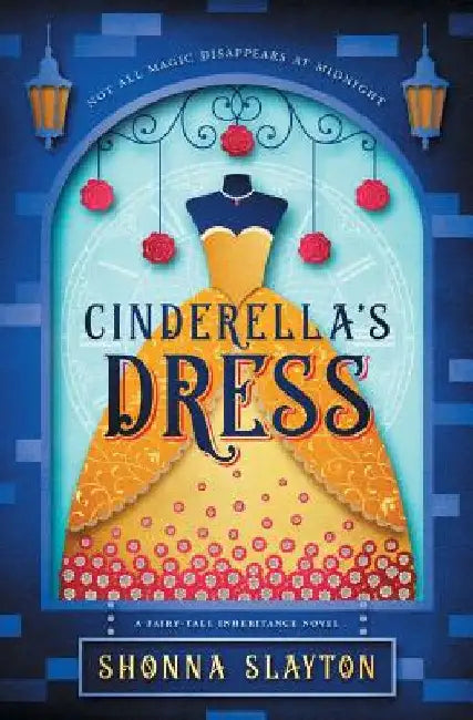 Cinderella's Dress by Slayton, Shonna