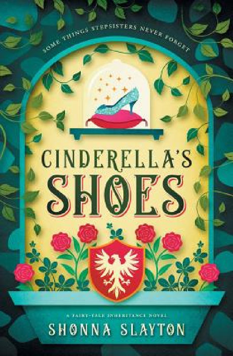 Cinderella's Shoes by Shonna Slayton