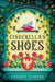 Cinderella's Shoes by Shonna Slayton