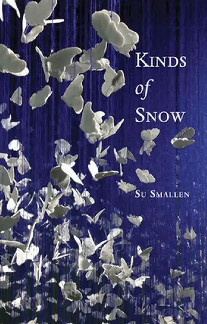 Kinds of Snow by Su Smallen
