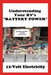 Understanding Your RV's "BATTERY POWER": 12-Volt Electricity by Dale Lee Sumner