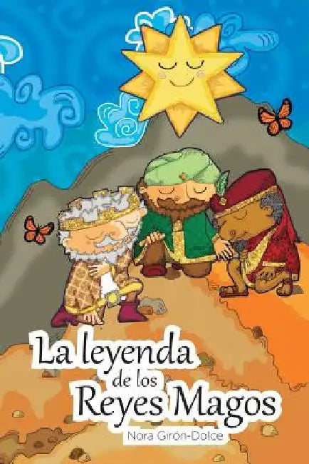 La Leyenda de Los Reyes Magos by Girón-Dolce, Nora