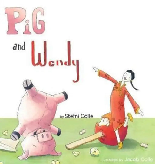 Pig and Wendy by Stefni A. Colle, Jacob Colle