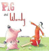 Pig and Wendy by Stefni A. Colle, Jacob Colle