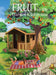 Fruit in the Garden Clubhouse by Letitia y. Williams, Nero G. Bernales, Susan Walker