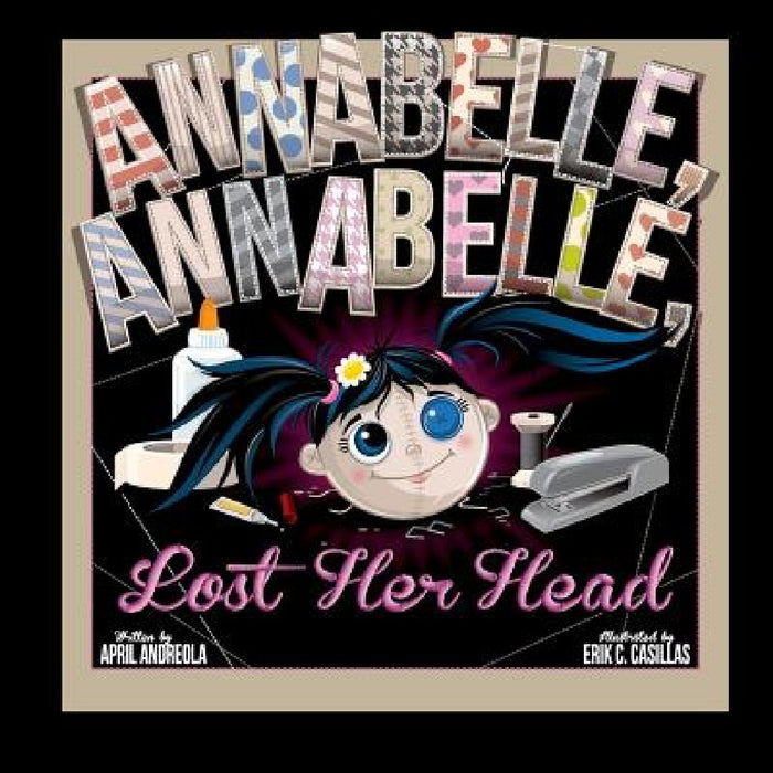 Annabelle, Annabelle, Lost Her Head by Erik Casillas