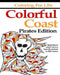 Coloring for Life: Colorful Coast Pirates Edition: An Adult Coloring Book Adventure by Bill Clanton