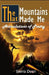 The Mountains That Made Me: Articulations of Poetry by Sierra Dean