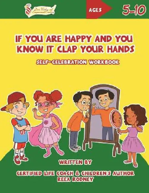 If You Are Happy and You Know It Clap Your Hands: Self-Celebration Workbook by Joy Findlay