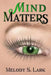 Mind Matters by Melody S. Lark
