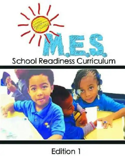 M.E.S. School Readiness Curriculum Edition 1 by Marvin a. Dutton