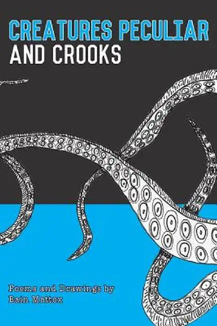 Creatures Peculiar and Crooks by Bain Mattox