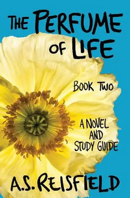 The Perfume of Life: Book Two by A. S. Reisfield