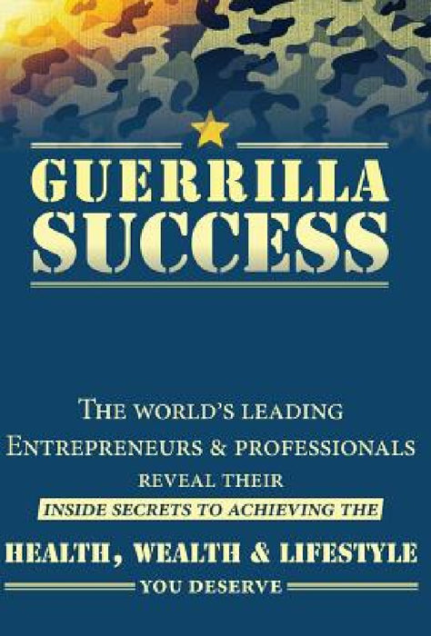 Guerrilla Success by Jay Conrad Levinson, Jeannie Levinson, Nick Nanton