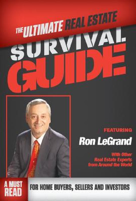 The Ultimate Real Estate Survival Guide by Jack Dicks, Ron Legrand