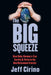 The Big Squeeze: How Baby-Boomers Can Survive & Thrive in the New Retirement Frontier by Jeff Cirino