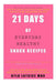21 Days of Everyday Healthy Snack Recipes by Kyla Latrice Tennin