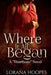 Where It All Began: A Heartbeats Novel by Lorana L. Hoopes