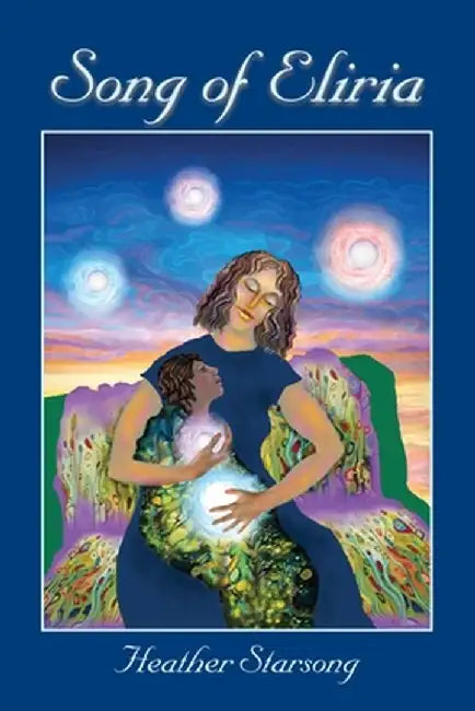 Song of Eliria by Heather Starsong