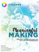 Meaningful Making: Projects and Inspirations for Fab Labs and Makerspaces by Paulo Blikstein, Sylvia Libow Martinez, Heather Allen Pang
