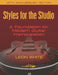 Styles For The Studio - 40th Anniversary Edition: A Foundation for Modern Guitar Improvisation by Leon White