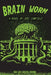 Brain Worm by Lisa Canfield, Aj Canfield, Joel Canfield