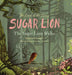 The Land of the Living Sugar Lion: The Sugar Lion Walks by Jason Sivewright, Kevin Howdeshell, Kristen Howdeshell