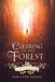 A Clearing in the Forest by Kim Love Stump
