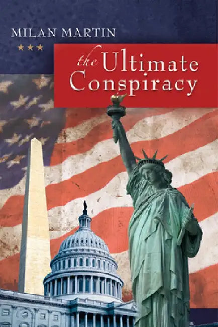 The Ultimate Conspiracy by Milan Martin