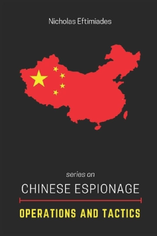 Chinese Espionage Operations and Tactics  by Nicholas Eftimiades