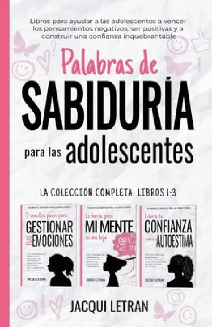 Palabras de sabiduría para las adolescentes: Libros para ayudar a las adolescentes a vencer los pensamientos negativos, ser positivas y a construir un by Jacqui Letran