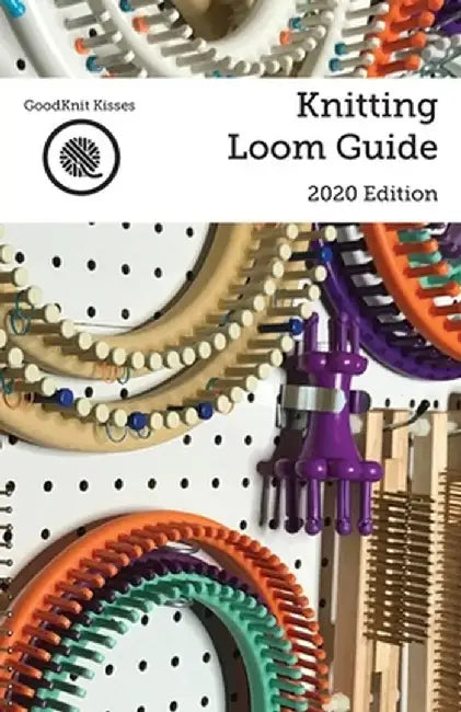 Knitting Loom Guide by Kristen K. Mangus
