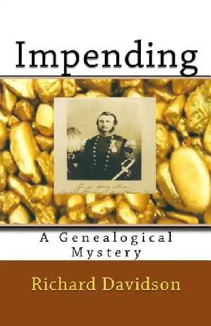 Impending: A Genealogical Mystery by Richard Davidson