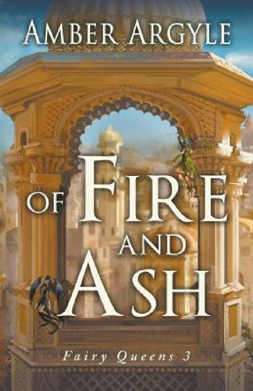 Of Fire and Ash by Amber Argyle