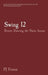 Swing 12: Sisters Dancing the Nazis Insane by Pj Fenton
